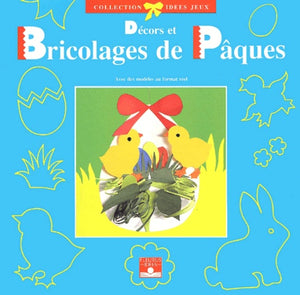 Décors et Bricolages de Pâques