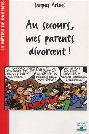 Au secours, mes parents divorcent !