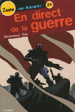 En direct de la guerre