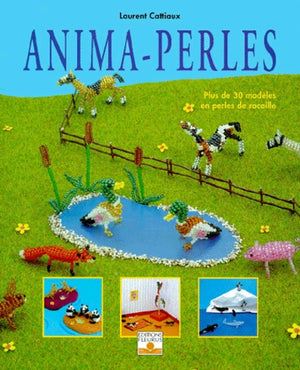 Anima-perles : Plus de 30 modèles en perles de rocaille