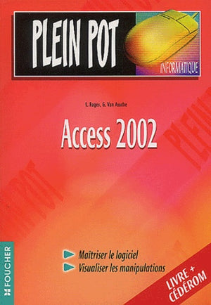 Plein pot informatique : Access 2002