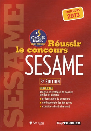 Réussir le concours Sésame: Concours 2013