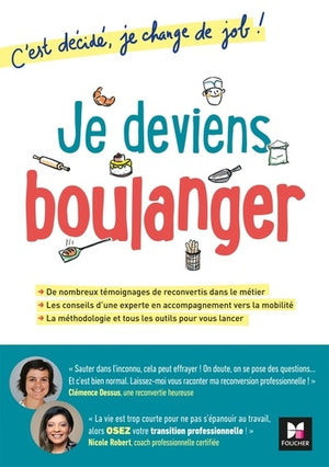 C'est décidé, je change de job ! Je deviens boulanger