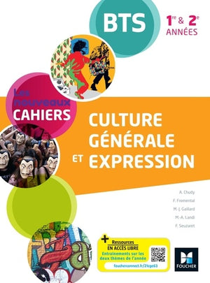 Les Nouveaux Cahiers - Culture générale et expression BTS 1re et 2e années