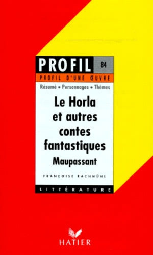 Profil d'une oeuvre : Le Horla et autres contes fantastiques