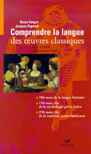 Comprendre la langue des oeuvres classiques