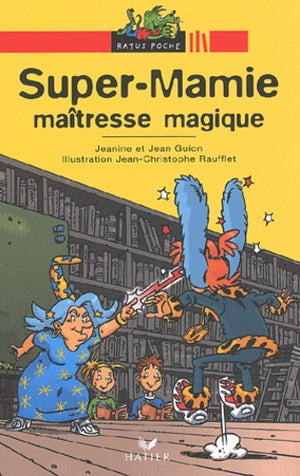 Super Mamie maîtresse magique