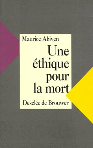 Une éthique pour la mort