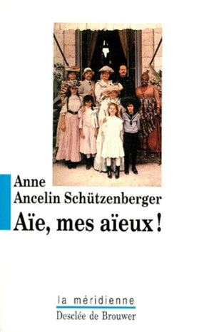 Aïe, mes aïeux !