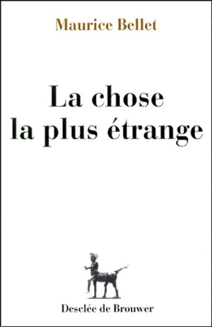 La chose la plus étrange