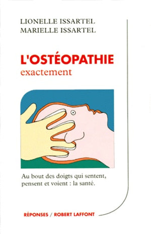 L'ostéopathie exactement