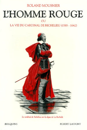 L'homme rouge ou La vie du cardinal de Richelieu