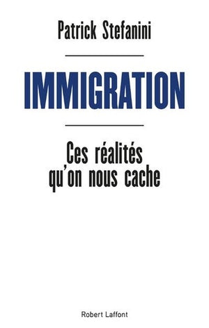 Immigration: Ces réalités qu'on nous cache