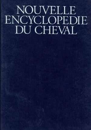 Nouvelle encyclopédie du cheval