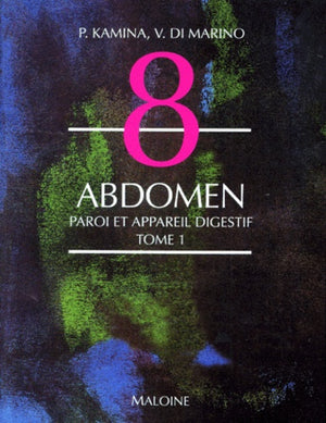 Abdomen, tome 1. Paroi et appareil digestif