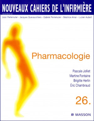 Nouveaux cahiers de l'infirmière, tome 26 : Pharmacologie