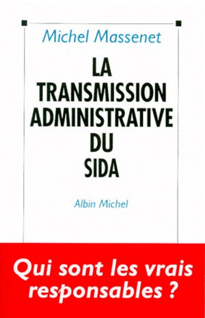 La transmission administrative du sida