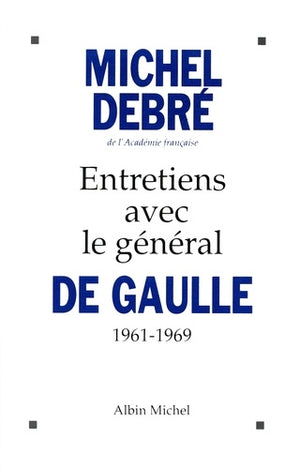 Entretiens avec le général de Gaulle