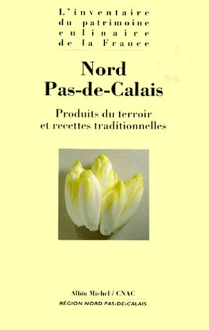 Nord-Pas-de-Calais: Produits du terroir et recettes traditionnelles