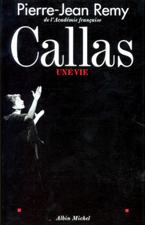 Callas, une vie