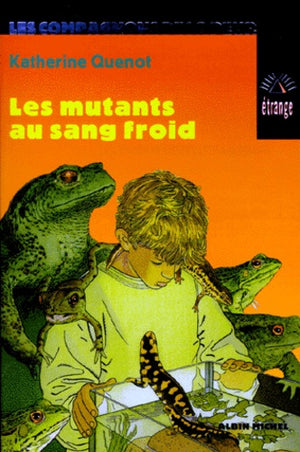 Les mutants au sang froid