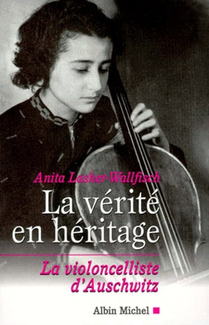 La Vérité en héritage : La Violoncelliste d'Auschwitz