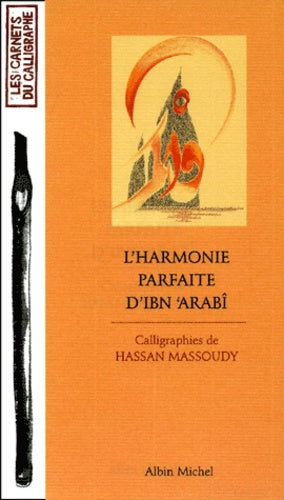 L'Harmonie parfaite d'Ibn 'Arabi