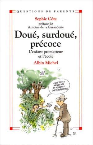 Doué, surdoué, précoce, l'enfant prometteur et l'école