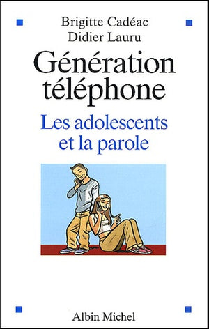 Génération téléphone : Les adolescents et la parole