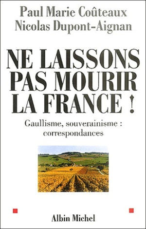 Ne laissons pas mourir la France