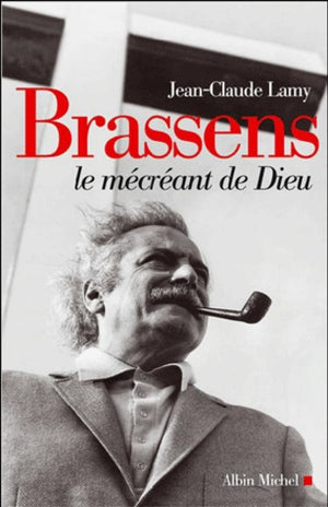 Brassens, le mécréant de Dieu