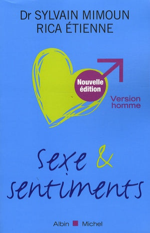 Sexe et sentiments. Version homme