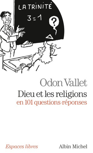 Dieu et les religions en 101 questions-réponses