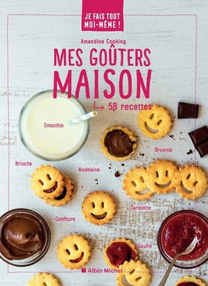 Je fais tout moi-même - Mes goûters maison