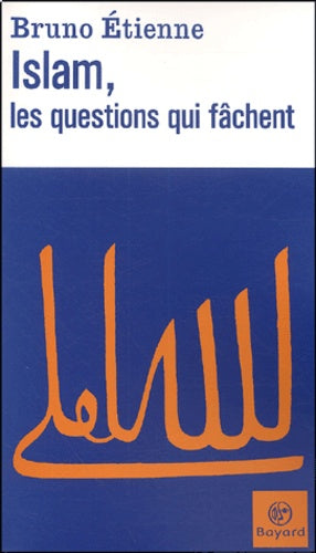 Islam, les questions qui fâchent