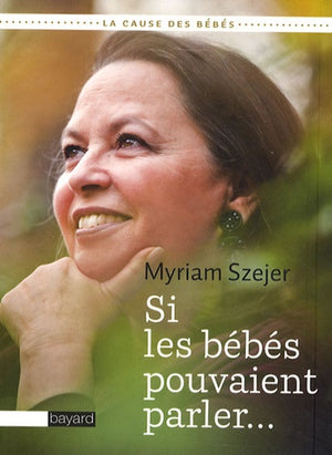 Si les bébés pouvaient parler...