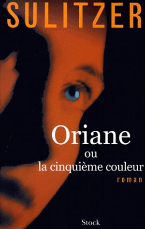 Oriane ou la cinquième couleur