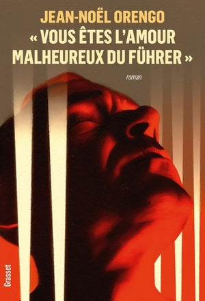 « Vous êtes l'amour malheureux du Führer »: Roman