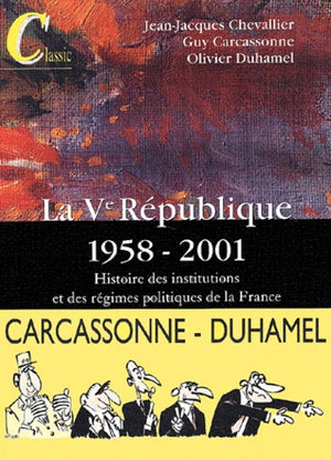 Histoire des institutions et des régimes politique de la France. La 5eme république 1958-2001