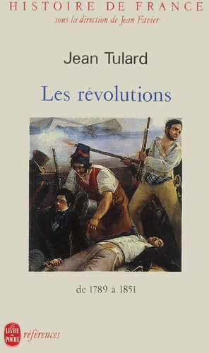 Histoire de France - Les Révolutions de 1789 à 1851