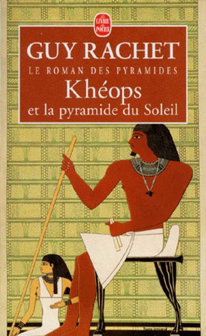 Khéops et la pyramide du Soleil