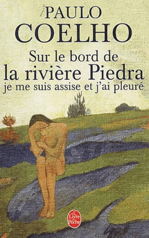 Sur le bord de la rivière Piedra