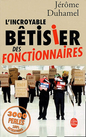 L'incroyable bêtisier des fonctionnaires