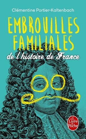 Embrouilles familiales de l'histoire de France