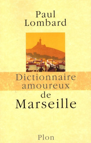 Dictionnaire amoureux de Marseille