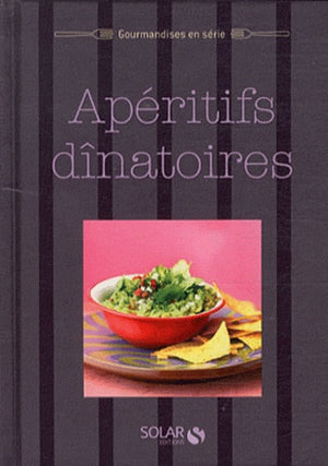 Apéritifs dînatoires - Gourmandises en série