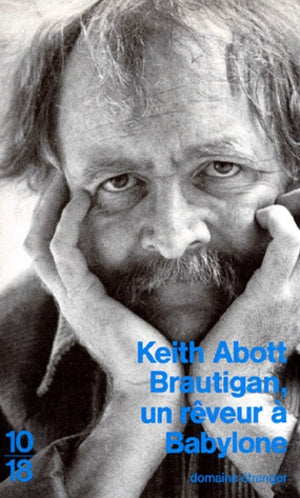 Brautigan, un rêveur à Babylone: Biographie