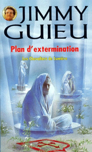 Un plan d'extermination