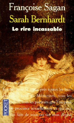 Sarah Bernhardt, le rire incassable