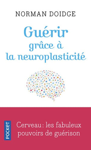 guérir grâce à la neuroplasticité